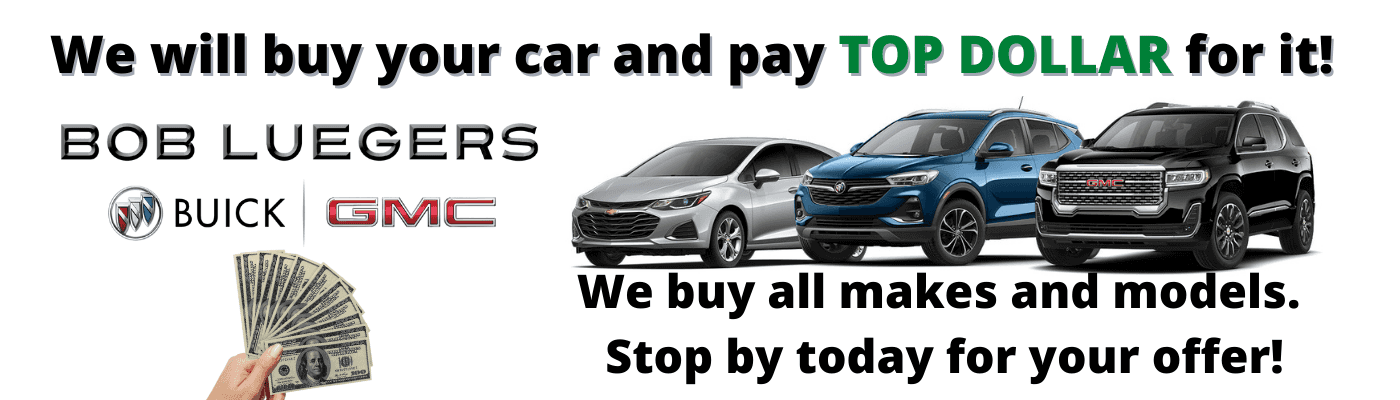 We Buy Cars Sell Your Car at Bob Luegers Motors Inc. Today