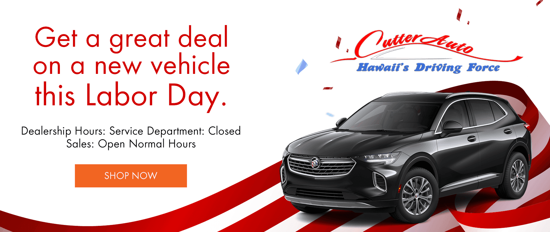 Get a great deal on a new vehicle this Labor Day.