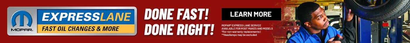 Mopar ExpressLane Fast Oil Changes & More! Done Fast! Done Right!