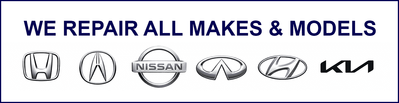 we repair all makes and models | Honda Acura Nissan INFINITI Hyundai KIA