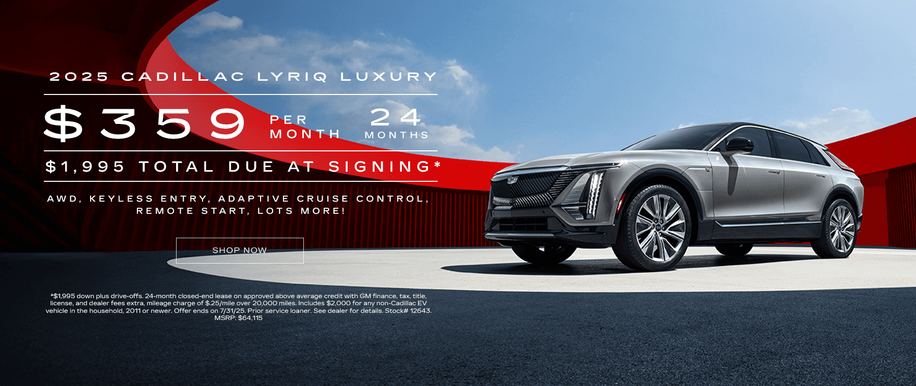 2025 Cadillac Lyriq Luxury $359 PER MONTH 24 MONTHS $1,995 TOTAL DUE AT SIGNING* Subtext: AWD, Keyless entry, adaptive cruise control, remote start, lots more!