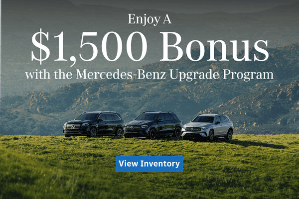$1,500 Upgrade Bonus with the Mercedes-Benz Upgrade Program