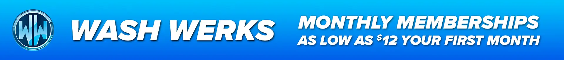 Wash Werks Monthly Memberships