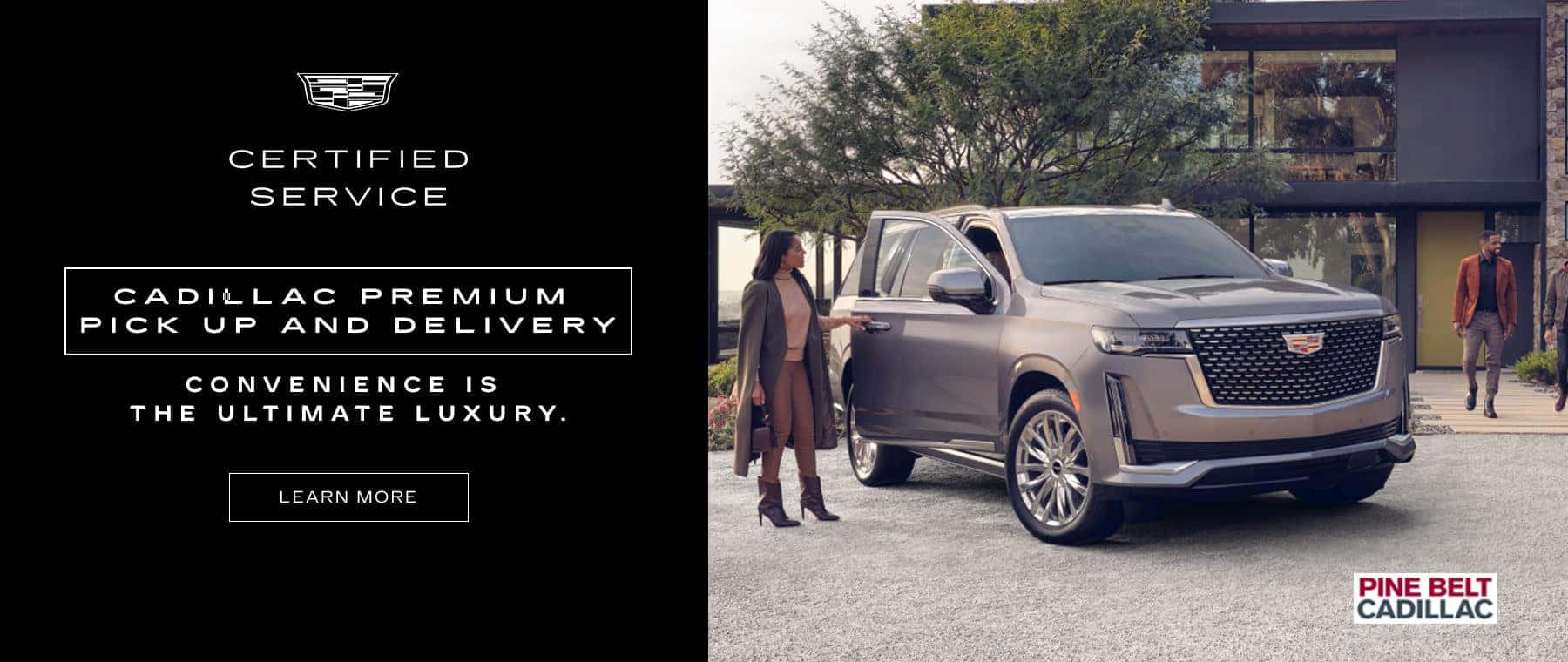 CADILLAC PREMIUM pICK UP AND DELIVERY CONVENIENCE iS THE ULTIMATE LUXURY