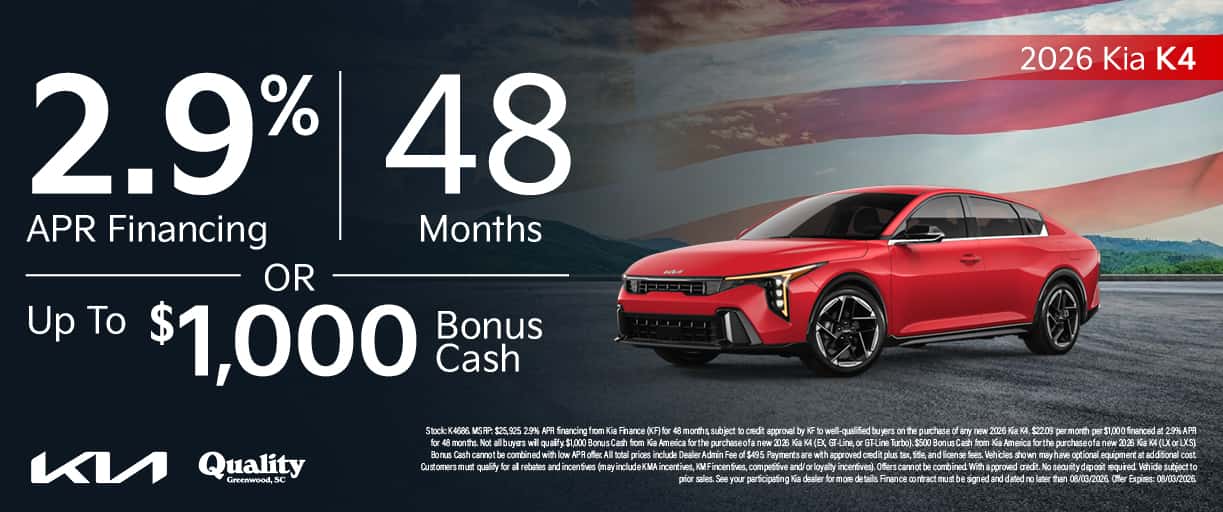 Get 2.9% APR for 48 Months or up to $1,000 Bonus Cash on a new 2026 Kia K4
