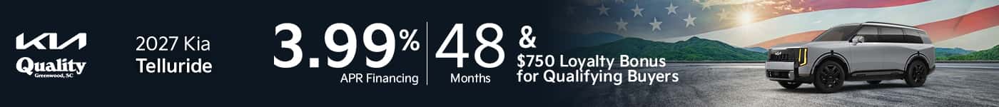 Get 3.99% APR for 48 Months + $750 Loyalty Bonus for Qualifying Buyers on a new 2027 Telluride