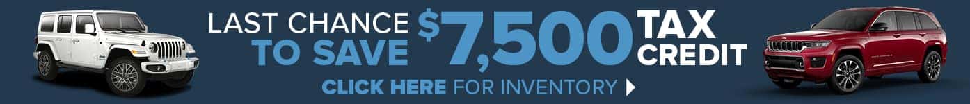 4Xe Grand Cherokee and Wrangler With Last Chance to save $7500 Tax credit