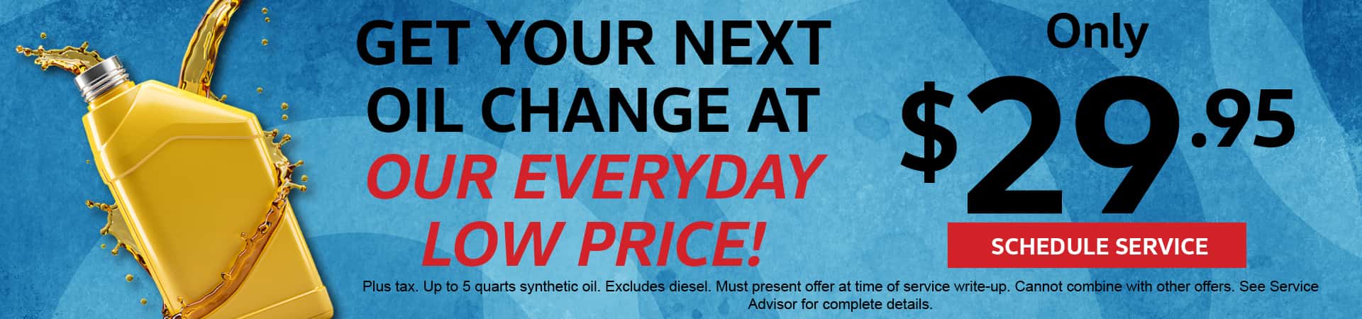 Everyday Low Price Oil Change - $29.95